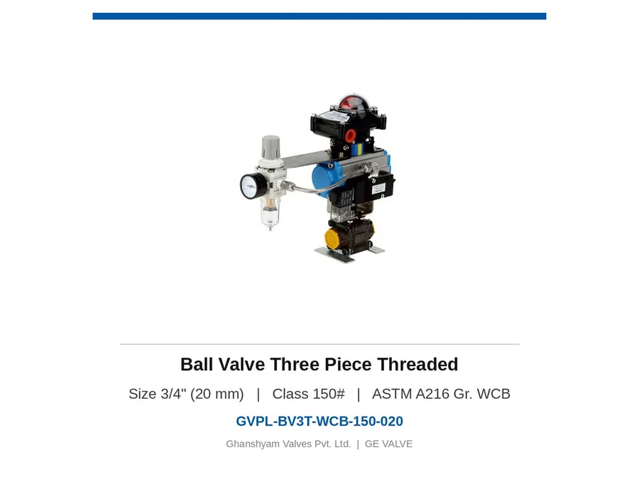 Ball Valve Three Piece Threaded 3/4" (20 mm) Class 150 WCB Ghanshyam