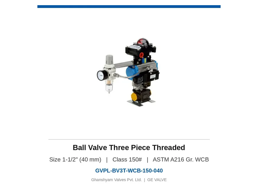 Ball Valve Three Piece Threaded 1-1/2" (40 mm) Class 150 WCB Ghanshyam