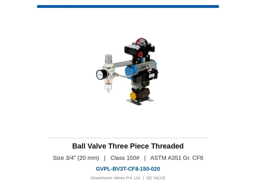 Ball Valve Three Piece Threaded 3/4" (20 mm) Class 150 CF8 Ghanshyam