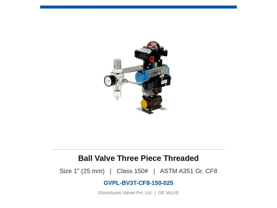 Ball Valve Three Piece Threaded 1" (25 mm) Class 150 CF8 Ghanshyam
