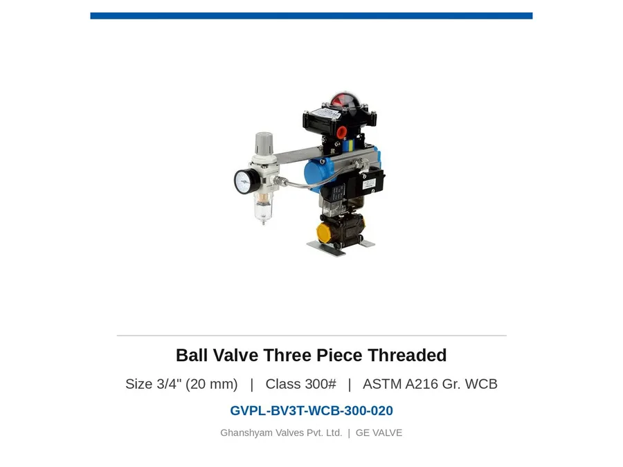 Ball Valve Three Piece Threaded 3/4" (20 mm) Class 300 WCB Ghanshyam
