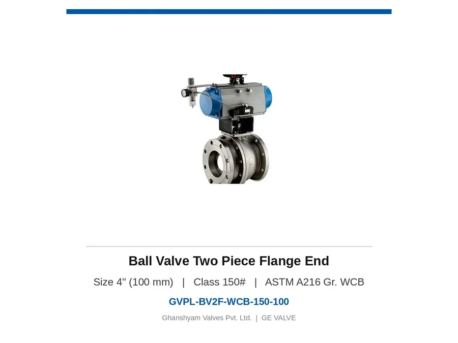 Ball Valve Two Piece Flange End 4" (100 mm) Class 150 WCB Ghanshyam