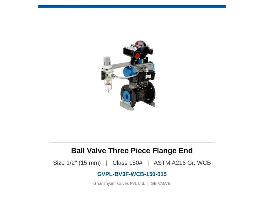Ball Valve Three Piece Flange End 1/2" (15 mm) Class 150 WCB Ghanshyam