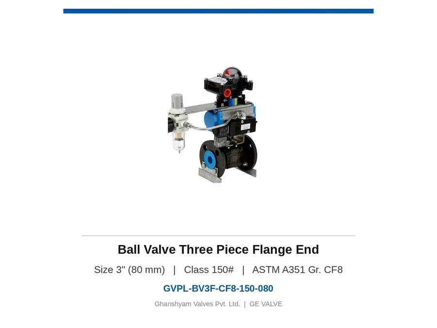 Ball Valve Three Piece Flange End 3" (80 mm) Class 150 CF8 Ghanshyam