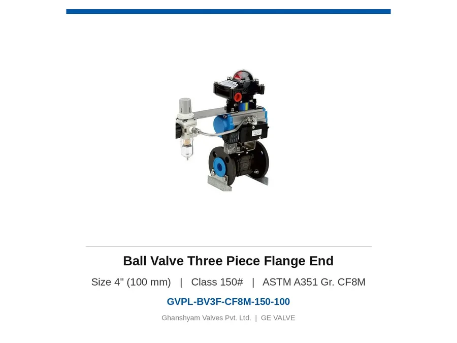 Ball Valve Three Piece Flange End 4" (100 mm) Class 150 CF8M Ghanshyam