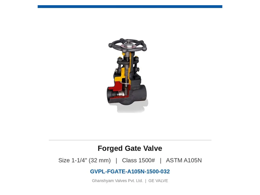 Forged Gate Valve 1-1/4" (32 mm) Class 1500 A105N Ghanshyam