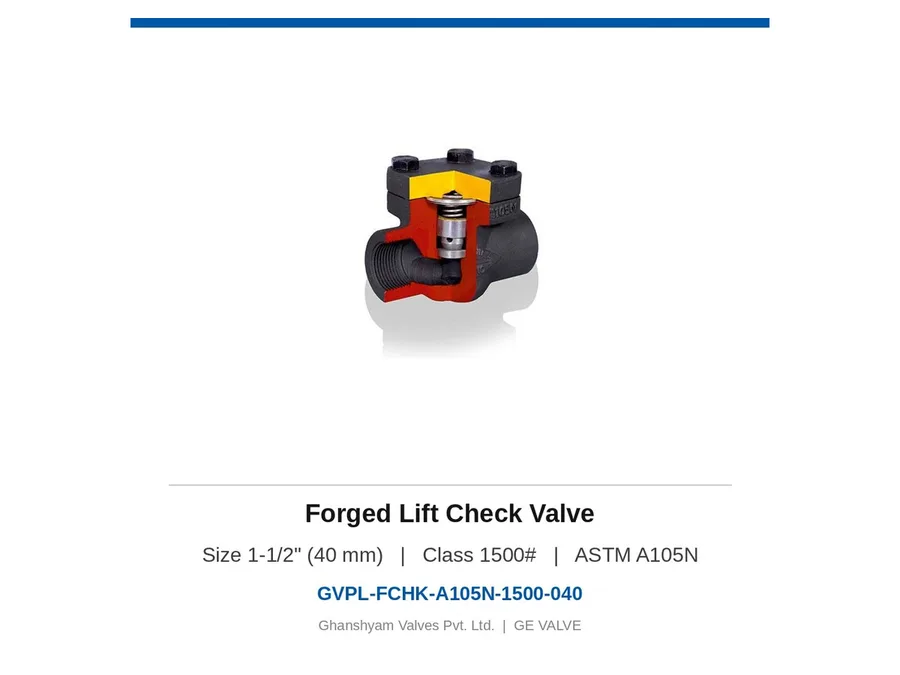 Forged Lift Check Valve 1-1/2" (40 mm) Class 1500 A105N Ghanshyam