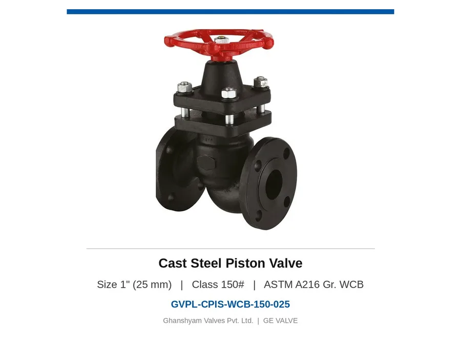 Cast Steel Piston Valve 1" (25 mm) Class 150 WCB Ghanshyam