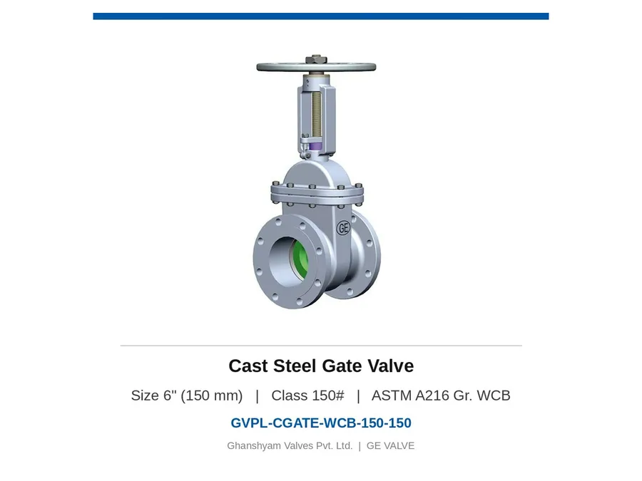 Cast Steel Gate Valve 6" (150 mm) Class 150 WCB Ghanshyam