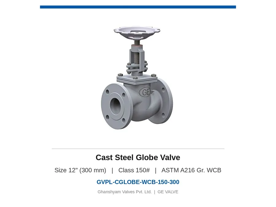 Cast Steel Globe Valve 12" (300 mm) Class 150 WCB Ghanshyam