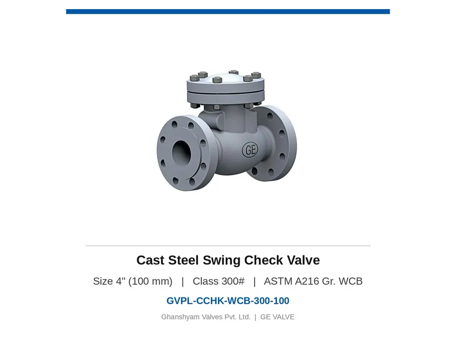 Cast Steel Swing Check Valve 4" (100 mm) Class 300 WCB Ghanshyam